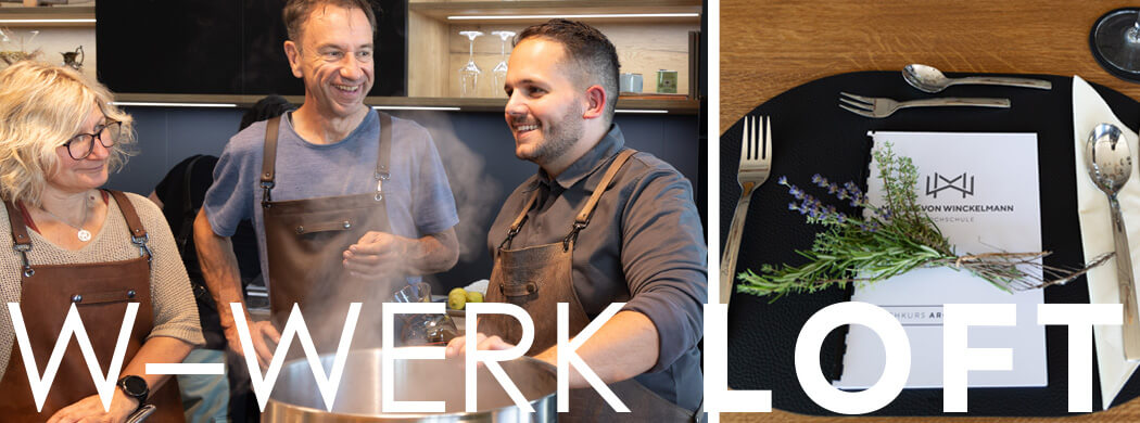 Kochkurs Marcel von Winckelmann, Kochkurs Passau, Menü Kurs, W-Werk Loft, Wunschleder